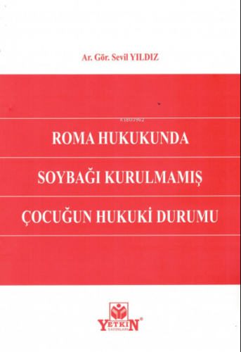 Roma Hukukunda Soybağı Kurulmamış Çocuğun Hukuki Durumu
