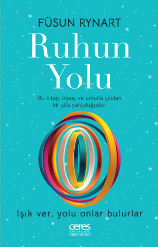 Ruhun Yolu ;Işık ver, yolu onlar bulurlar