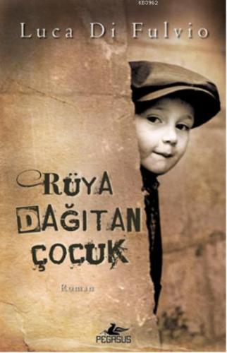 Rüya Dağıtan Çocuk - Kitapiks.com