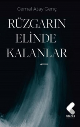 Rüzgarın Elinde Kalanlar - Kitapiks.com