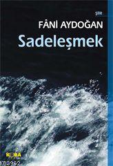 Sadeleşmek - Kitapiks.com