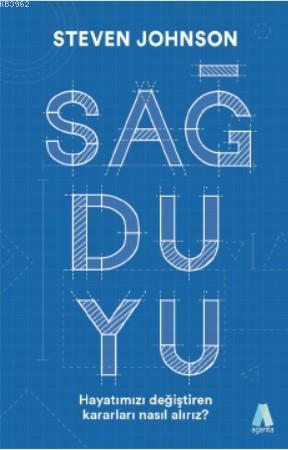 Sağduyu Hayatımızı Değiştiren Kararları Nasıl Alırız? - Kitapiks.com