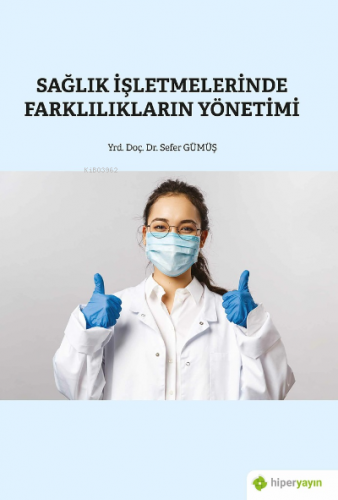 Sağlık İşletmelerinde Farklılıkların Yönetimi - Kitapiks.com