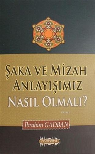 Şaka ve Mizah Anlayışımız Nasıl Olmalı? - Kitapiks.com