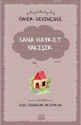 Sana Hayret Yakışır - Özel İnsanlar Arıyorum - Kitapiks.com