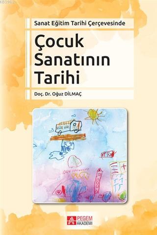 Sanat Eğitim Tarihi Çerçevesinde Çocuk Sanatının Tarihi - Kitapiks.com