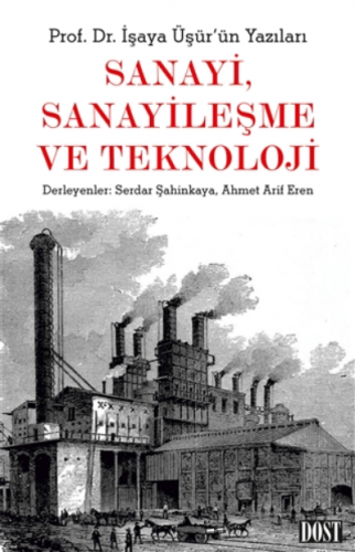 Sanayi, Sanayileşme Ve Teknoloji - Kitapiks.com
