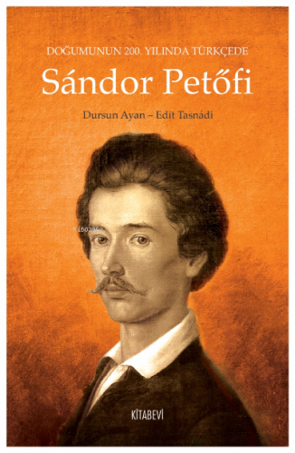 Sándor Petőfi;Doğumunun 200. Yılında Sándor Petőfi