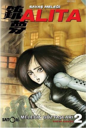 Savaş Meleği Alita Cilt 2; Meleğin Gözyaşları - Kitapiks.com