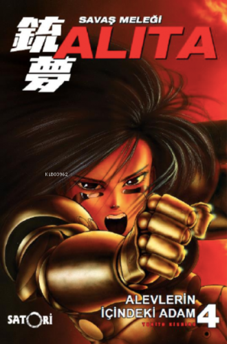 Savaş Meleği Alita Cilt 4;Alevlerin İçindeki Adam - Kitapiks.com