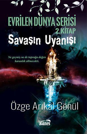 Savaşın Uyanışı / Evrilen Dünya Serisi 2. Kitap - Kitapiks.com