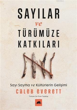 Sayılar ve Türümüze Katkıları; Sayı Sayma ve Kültürlerin Gelişimi - Ki