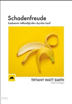 Schadenfreude; Başkasının Talihsizliğinden Duyulan Keyif - Kitapiks.co