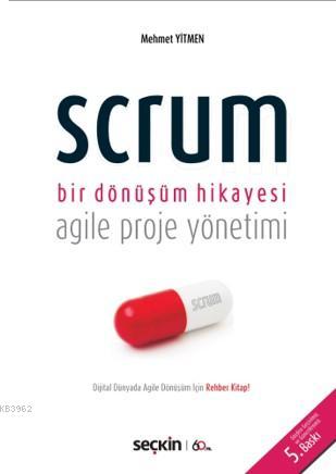Scrum Bir Dönüşüm Hikayesi; Agile Proje Yönetimi - Kitapiks.com