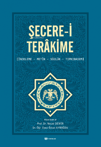 Şecere-i Terâkime;İnceleme, Metin, Sözlük, Tıpkıbasım