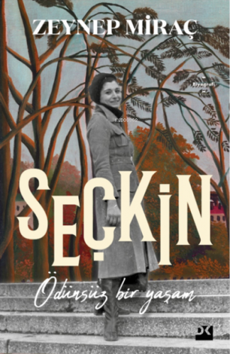 Şeçkin;Ödünsüz Bir Yaşam