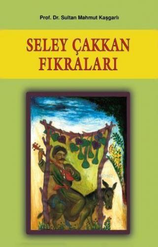 Seley Çakkan Fıkraları - Kitapiks.com