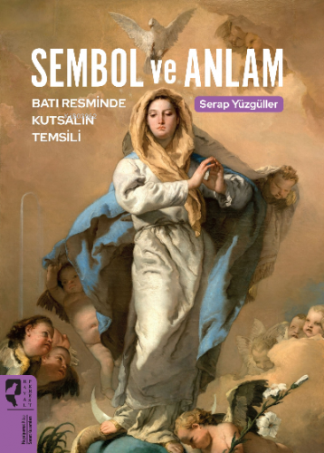 Sembol Ve Anlam Batı Resminde Kutsalın Temsili