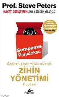 Şempaze Paradoksu; Özgüven, Başarı ve Mutluluk İçin - Kitapiks.com