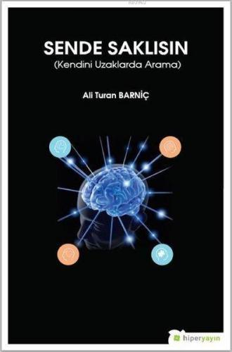 Sende Saklısın Kendini Uzaklarda Arama - Kitapiks.com