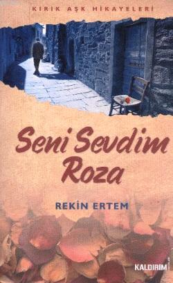 Seni Sevdim Roza - Kitapiks.com