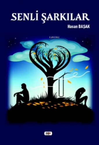 Senli Şarkılar - Kitapiks.com