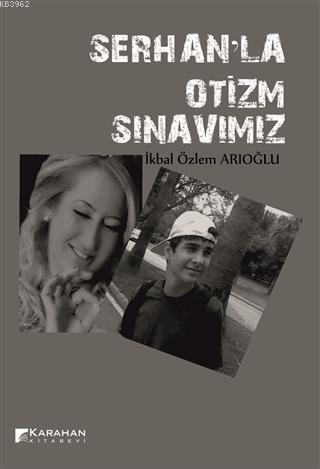 Serhan'la Otizm Sınavımız - Kitapiks.com