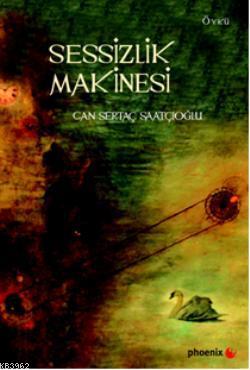Sessizlik Makinesi - Kitapiks.com