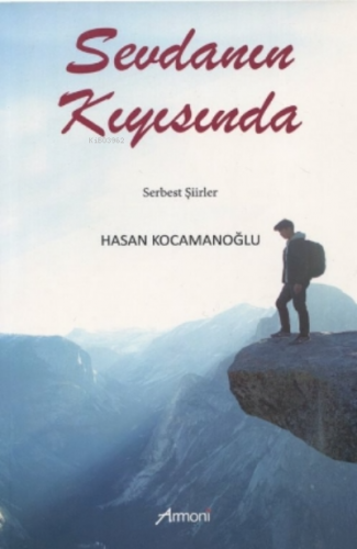 Sevdanın Kıyısında;Serbest Şiirler