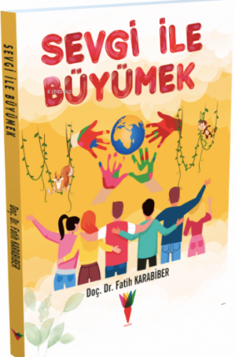 Sevgi İle Büyümek