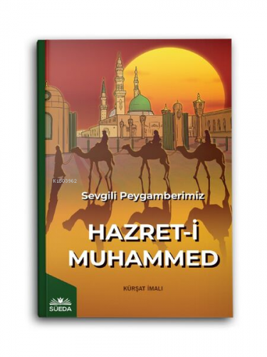 Sevgili Peygamberimiz Hazret-İ Muhammed (S.A.V) - Kitapiks.com