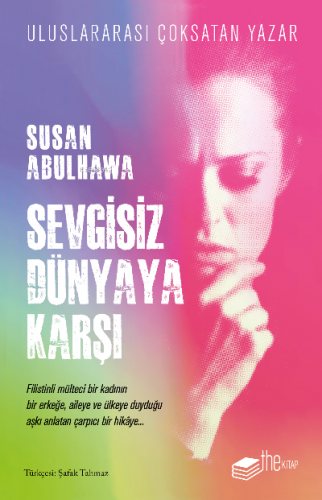 Sevgisiz Dünyaya Karşı - Kitapiks.com