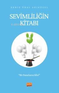 Sevimliliğin Kitabı - Bir Pazarlama Sihri