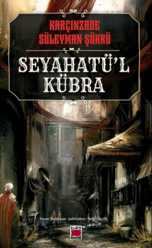 Seyahatü’l Kübra - Kitapiks.com