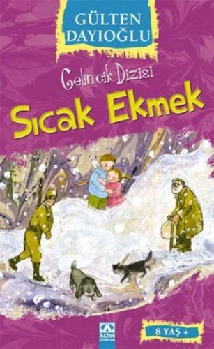 Sıcak Ekmek (8+ Yaş); Gelincik Dizisi