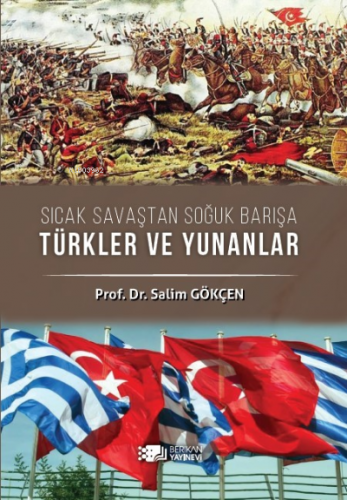 Sıcak Savaştan Soğuk Barışa Türkler Ve Yunanlılar - Kitapiks.com