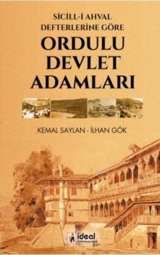 Sicill-i Ahval Defterlerine Göre Ordulu Devlet Adamları - Kitapiks.com