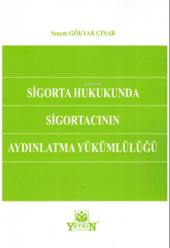 Sigorta Hukukunda Sigortacının Aydınlatma Yükümlülüğü