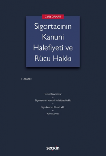 Sigortacının Kanuni Halefiyeti ve Rücu Hakkı