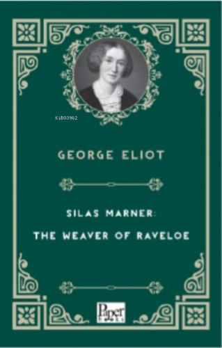 Silas Marner: The Weaver of Raveloe