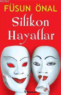 Silikon Hayatlar - Kitapiks.com