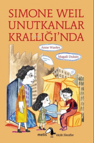 Simone Weil Unutkanlar Krallığı'nda - Kitapiks.com