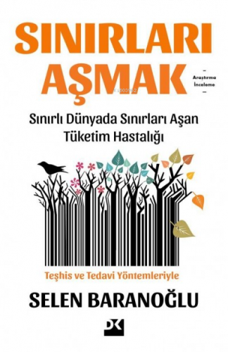 Sınırları Aşmak;Sınırlı Dünyada Sınırları Aşan Tüketim Hastalığı - Kit