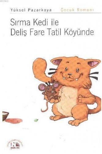 Sırma Kedi ile Deliş Fare Tatil Köyünde - Kitapiks.com