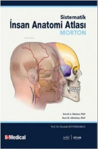 Sistematik İnsan Anatomi Atlası;Morton - Kitapiks.com