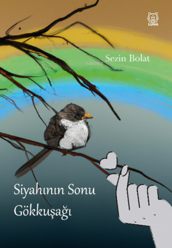 Siyahının Sonu Gökkuşağı - Kitapiks.com