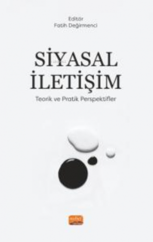 Siyasal iletişim- Teorik ve Pratik Perspektifler - Kitapiks.com