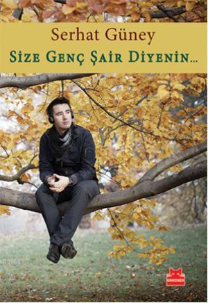 Size Genç Şair Diyenin... - Kitapiks.com