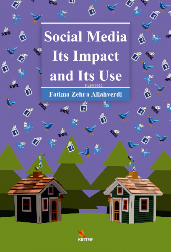 Social Media Its Impact and Its Use - Kitapiks.com