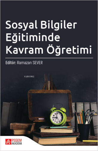 Sosyal Bilgiler Eğitiminde Kavram Öğretimi - Kitapiks.com
